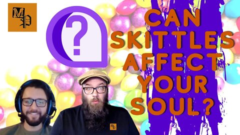 Can Skittles 🌈 ...Affect Your Soul?