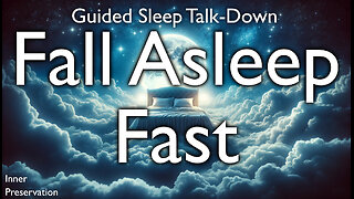 Fall Asleep Fast to Guided Sleep Talk Down – Guided Sleep Meditation – Deep Sleep - Calming Music