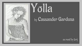 Yolla by Cassander Garduna as read by Jorj