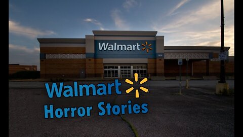 3 True Scary Walmart Horror Stories