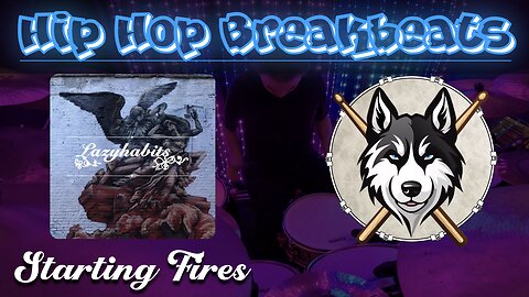 79 — Lazy Habits — Starting Fires — HuskeyDrums | Hip Hop Breakbeats | @First Sight | Drum Cover