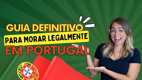 Como MORAR LEGALMENTE em PORTUGAL: Guia definitivo!