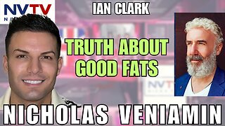 Ian Clark Unravels Good Fat Deception with Nicholas Veniamin