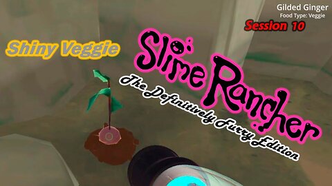 Slime Rancher | Dust & Ruin Runaround (Session 10) [Old Mic]