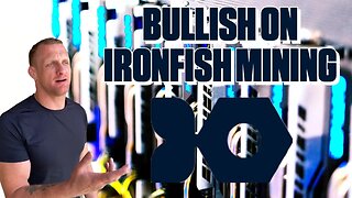 Why I am Bullish on Ironfish Mining