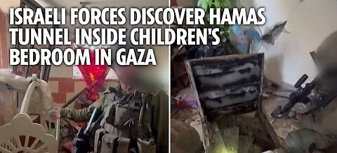 Israeli forces discover Hamas tunnel inside children's bedroom in Gaza