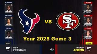 Madden 24 Year 2025 Game 3 Texans Vs 49ers | 3x speed