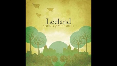 Leeland - Sound of Melodies (Full Album)