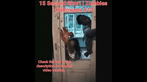 15 Second Short | Zombies |Halloween 2022 | Halloween Music #zombiesurvival #shorts #10