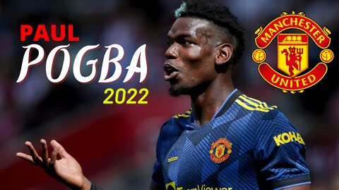 Paul Pogba is Still World-Class 2022