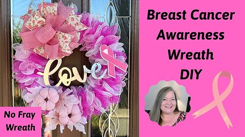 Breast Cancer Awareness Wreath ~ Support Breast Cancer Awareness ~ No Fray Deco Mesh Wreath Tutorial