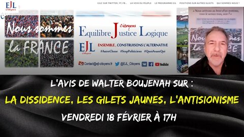 Walter Boujenah: La dissidence, les gilets jaunes, l'antisionisme.