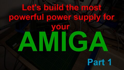 Let's build the most powerful low ripple power supply for your AMIGA with OVP. Part 1