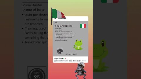 🇮🇹 Idioms in Italian/Idiomi Italiani-Sputare il rospo