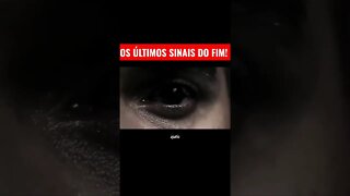 OS ÚLTIMOS SINAIS DO FIM! #shorts