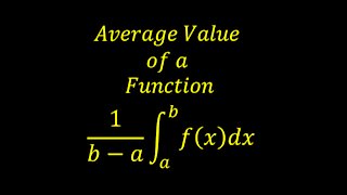 How to Calculate the Average Value of a Function [Calculus: Worked Example]