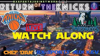 🏀🏀 KNICKS VS Minnesota Timberwolves WATCH-ALONG KNICK Follow Party /RETURN OF THE KNICKS PODCAST