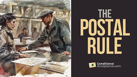 The Mailbox Rule - The Post Office as Implied Agent - Live Workshop Clip #8 - Condtional Acceptance