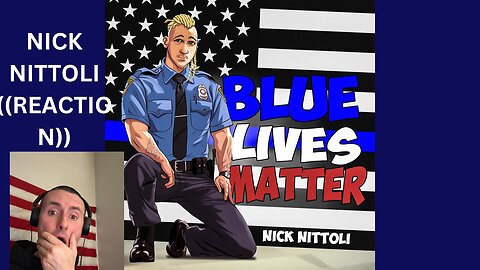 BLUE LIVES MATTER | NICK NITTOLI | ((REACTION)) @nicknittoli