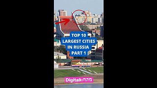 Top 10 Largest Cities in Russia Part 1