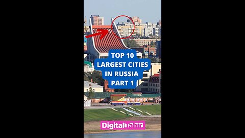 Top 10 Largest Cities in Russia Part 1