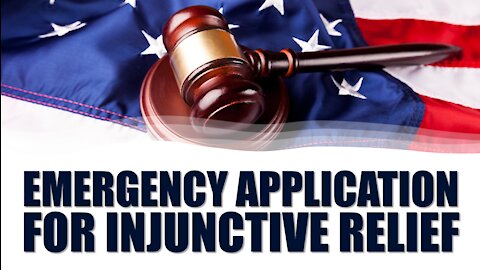 Emergency Application for Injunctive Relief