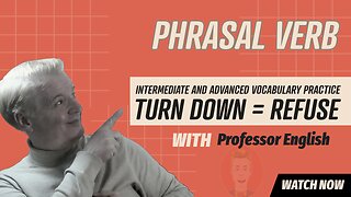 Phrasal Verb Practice "TURN DOWN" with tag questions Interactive Exercise