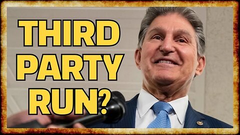Centrist Group Wants JOE MANCHIN for THIRD PARTY RUN in 2024