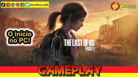 🎮 GAMEPLAY! Apesar dos problemas no lançamento, THE LAST OF US chega bem ao PC! Confira a Gameplay!