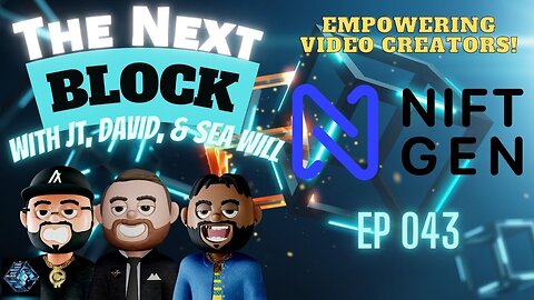 Ep 043 | Empowering Video Creators w/ Niftgen | WEB3 Patreon?