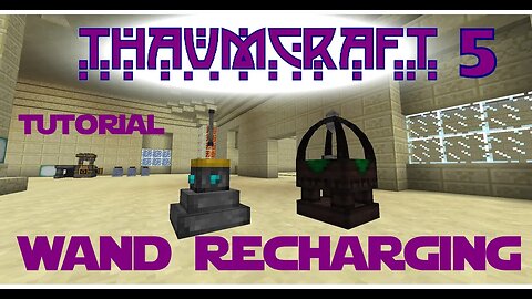 Thaumcraft 5 Tutorial - Part 30 Recharge Pedestal & Arcane Workbench Charger