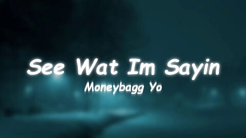Moneybagg Yo - See Wat Im Sayin (Lyrics) 🎵