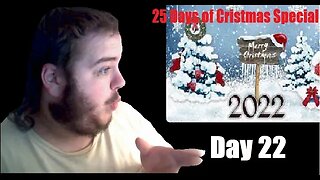 25 Days of Christmas 2022 Special | Day 22