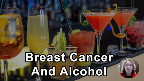The Strongest Association Between Breast Cancer And Diet Is For Alcohol - Brenda Davis, RD