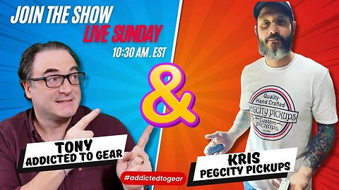 🔴 Join Us For The #addictedtogear Live Sunday Show #183 With Special Guest Kris From Pegcity Pickups