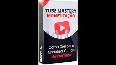 Tube Mastery and Monetization 2.0 by Matt Par