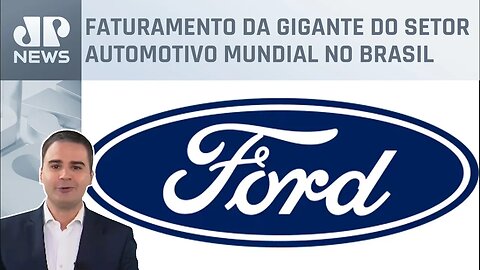 Ford cresce 40% no Brasil mesmo sem fábricas no país; Bruno Meyer analisa