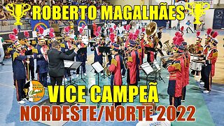 CORPORAÇÃO MUSICAL ROBERTO MAGALHÃES 2022 NA XIII COPA NORDESTE NORTE DE BANDAS E FANFARRAS 2022