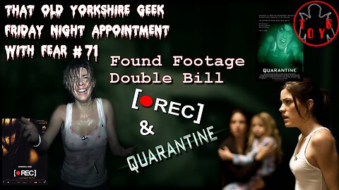 TOYG! Friday Night Appointment With Fear #71 - [REC] (2007) & Quarantine (2008)
