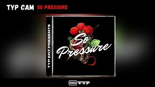 TYP CAM - So Pressure (Official Audio)