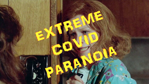 Extreme COVID Paranoia