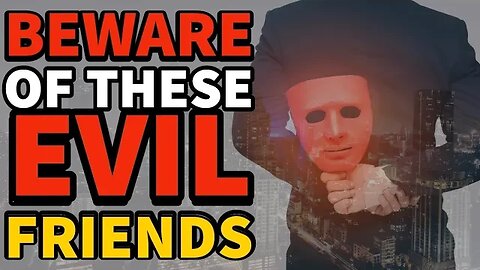 Watch out For These Evil Friends 👿 || How To Spot A Fake Friend❌