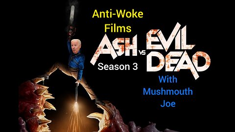 Anti-Woke Films: Ash vs Evil Dead Season 3 (2017-2018)