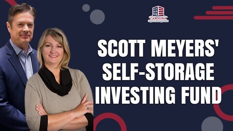 Scott Meyers' Self-Storage Investing Fund | Passive Accredited Investor Show