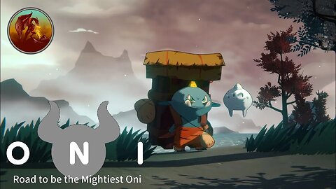 ONI : Road to be the Mightiest Oni | Out Of The Way Kappa