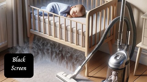 White Noise Vacuum Cleaner: Black Screen Soother for Baby Sleep & Relaxation - 10 Hours
