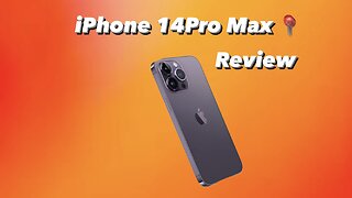iPhone 14Pro Max Review