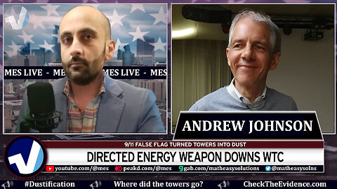 MES Livestream 5: LEGENDARY 9/11 Researcher Andrew Johnson Joins the Show