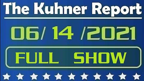 The Kuhner Report 06/14/2021 [FULL SHOW] The War on Arizona Audit Ramps Up & Biden at G7 Summit