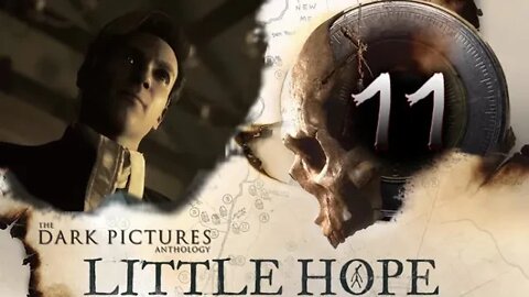 Little Hope [Dark Pictures Anthology]: Part 11 (with commentary) PS4